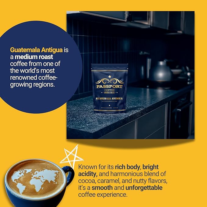 Passport Coffee Guatemala Antigua ??Medium roast Arabica from the Antigua Region. Flavor notes of
