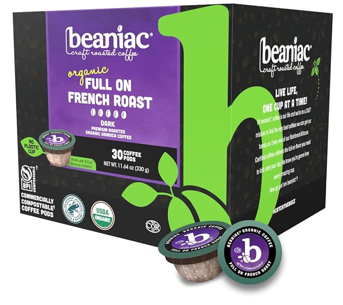 beaniac Organic Full On French Roast, Dark Roast, Single Serve Compostable K Cup Coffee Pods