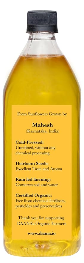 Daana Sunflower Oil: Certified USDA Organic, Extra Virgin, Cold Pressed, High Oleic, Non-GMO.