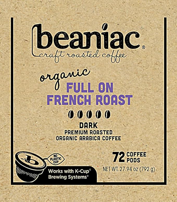 beaniac Organic Full On French Roast, Dark Roast, Single Serve Compostable K Cup Coffee Pods