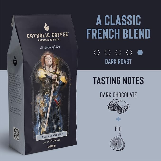 Catholic Coffee St. Joan of Arc | French Blend Dark Roast Ground Coffee ??Dark Chocolate & Fig