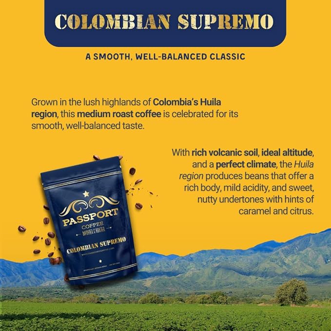 Passport Coffee Colombian Supremo ??Medium roast Arabica from the Huila Region. Flavor notes of