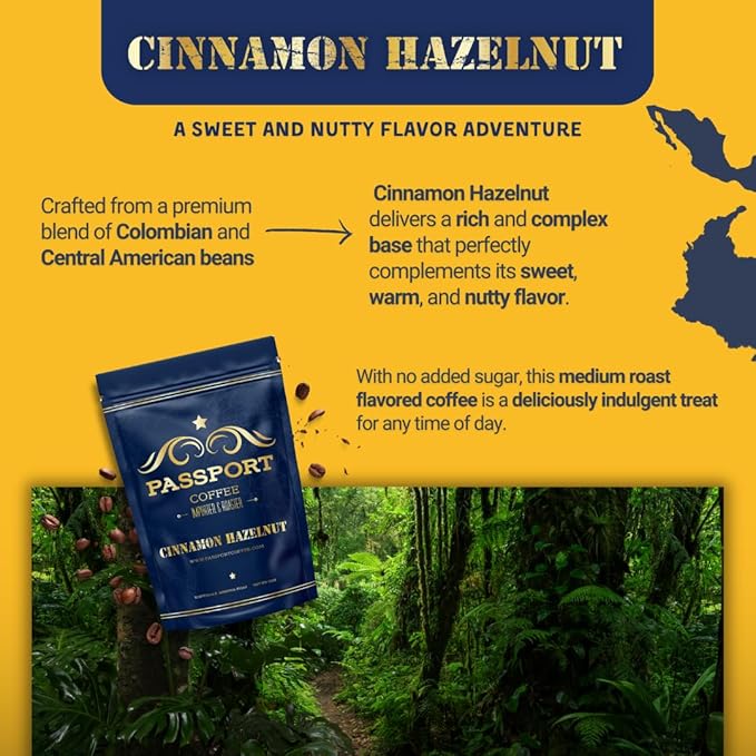Passport Coffee Cinnamon Hazelnut ??Medium roast blend from Colombia & Central America. Sweet &