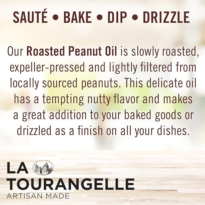 La Tourangelle, Roasted Peanut Oil, Slow Roasted Expeller-Pressed for Rich Flavor, Perfect for