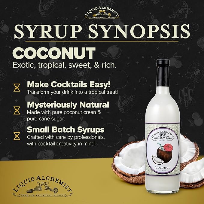 Liquid Alchemist Coconut Syrup for Drinks - Real Ingredients Make our Cream of Coconut Syrup a