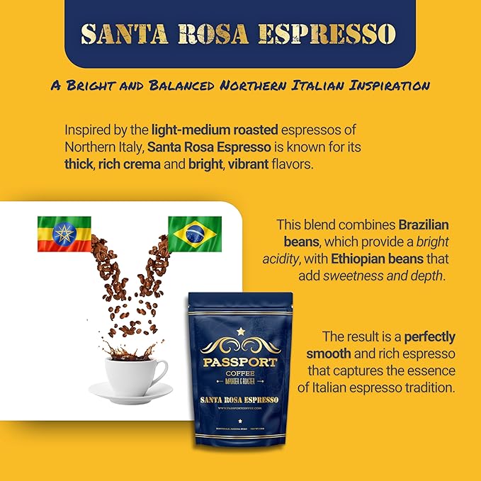 Passport Coffee Santa Rosa Espresso ??Light roast espresso blend from Ethiopia & Brazil. Flavor