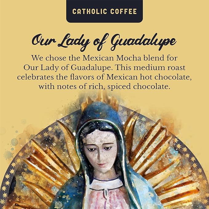 Catholic Coffee Our Lady of Guadalupe | Mexican Mocha Medium Roast Ground Coffee ??Chocolate &