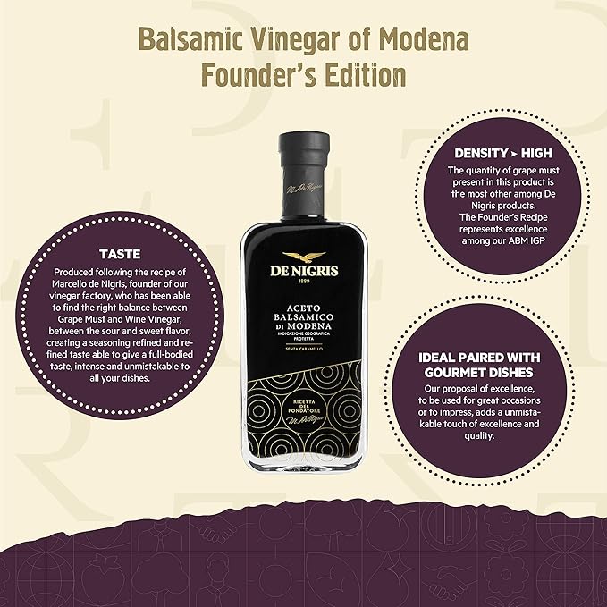 De Nigris Balsamic Vinegar Of Modena Excellence Line Founder's Edition Recipe (70% Grape Must) 8,5