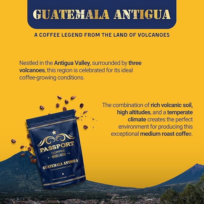 Passport Coffee Guatemala Antigua ??Medium roast Arabica from the Antigua Region. Flavor notes of