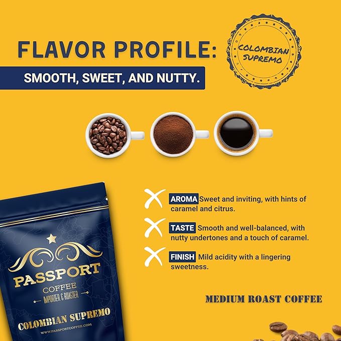 Passport Coffee Colombian Supremo ??Medium roast Arabica from the Huila Region. Flavor notes of