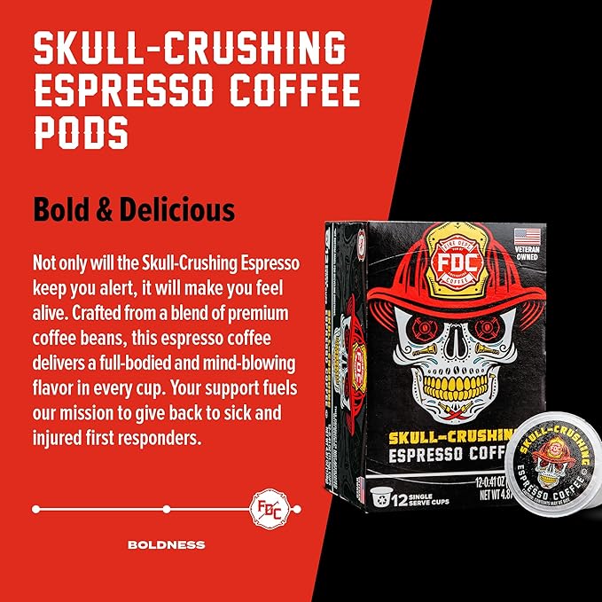 Fire Department Coffee - Gives Back to Firefighters - Skull Crushing Espresso Coffee Pods