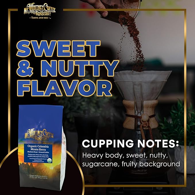 Mt. Whitney Colombia Monte Sierra Organic,Single origin, Medium Dark Roast, Smooth Full Flavored